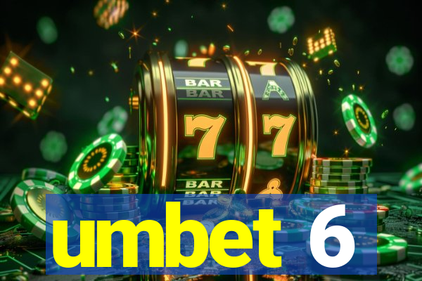 umbet 6